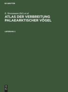 Atlas der Verbreitung palaearktischer Vögel, Lieferung 3, Atlas der Verbreitung palaearktischer Vögel Lieferung 3 edito da De Gruyter