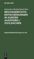 Reichsgerichts-Entscheidungen in kurzen Auszügen / Zivilsachen, Gesamtregister Band 131¿140 edito da De Gruyter