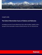 The Extinct Mammalian fauna of Dakota and Nebraska di Joseph Leidy edito da hansebooks