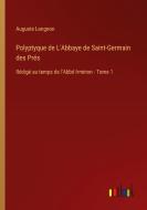 Polyptyque de L'Abbaye de Saint-Germain des Prés di Auguste Longnon edito da Outlook Verlag