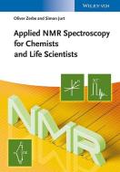 Applied NMR Spectroscopy for Chemists and Life Scientists di Oliver Zerbe, Simon Jurt edito da Wiley VCH Verlag GmbH