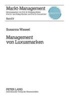 Management von Luxusmarken di Susanna Wassel edito da Lang, Peter GmbH