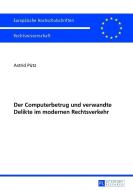 Der Computerbetrug und verwandte Delikte im modernen Rechtsverkehr di Astrid Pütz edito da Lang, Peter GmbH