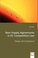 Beer Supply Agreements in EC Competition Law di Elo Tamm edito da VDM Verlag Dr. Müller e.K.