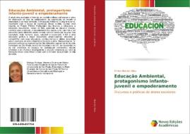 Educação Ambiental, protagonismo infanto-juvenil e empoderamento di Mirtes Moreira Silva edito da Novas Edições Acadêmicas