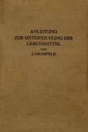 Anleitung zur Untersuchung der Lebensmittel di J. Großfeld edito da Springer Berlin Heidelberg