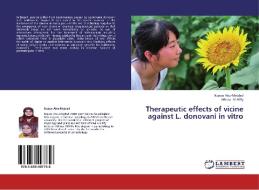 Therapeutic effects of vicine against L. donovani in vitro di Najwa Abu-Mejdad, Athraa Al-Hilfy edito da LAP Lambert Academic Publishing