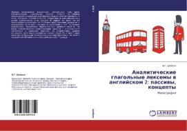 Analiticheskie Glagol'nye Leksemy V Angliyskom 2 di Shabaev V G edito da Lap Lambert Academic Publishing