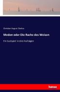Medon oder Die Rache des Weisen di Christian August Clodius edito da hansebooks