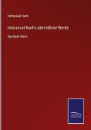 Immanuel Kant's sämmtliche Werke di Immanuel Kant edito da Salzwasser-Verlag GmbH
