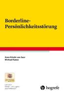 Borderline-Persönlichkeitsstörung di Anne Kristin von Auer, Michael Kaess edito da Hogrefe Verlag GmbH + Co.