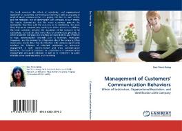 Management of Customers' Communication Behaviors di Soo Yeon Hong edito da LAP Lambert Acad. Publ.