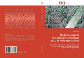 Étude des circuits analogiques-numériques NGD et leurs applications di Blaise Ravelo edito da Editions universitaires europeennes EUE