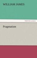 Pragmatism di William James edito da tredition GmbH