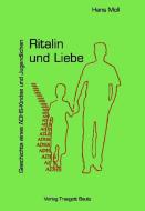 Ritalin und Liebe di Hans Moll edito da Bautz, Traugott