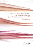 Subjektives Wohlbefinden im Alter di Manuela Pichler edito da ZKS-Verlag