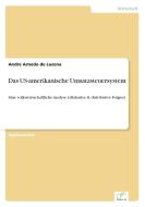 Das US-amerikanische Umsatzsteuersystem di Andre Arnedo de Lucena edito da Diplom.de