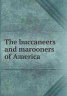 The Buccaneers And Marooners Of America di Pyle Howard edito da Book On Demand Ltd.