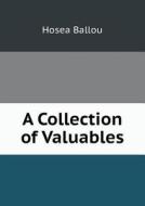 A Collection Of Valuables di Hosea Ballou edito da Book On Demand Ltd.