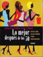 Lo Mejor Despues de los 50: Estilo, Sexo, Salud, Dinero y Mas Para Mujeres = Your Best After 50 di Barbara Hannah Grufferman edito da EDIT OCEANO DE MEXICO