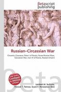 Russian-Circassian War di Lambert M. Surhone, Miriam T. Timpledon, Susan F. Marseken edito da Betascript Publishing