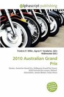 2010 Australian Grand Prix edito da Vdm Publishing House