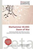Warhammer 40,000: Dawn of War edito da Betascript Publishing