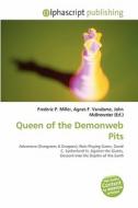 Queen Of The Demonweb Pits edito da Betascript Publishing