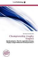 Championship (rugby League) edito da Cede Publishing