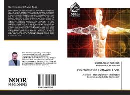 Bioinformatics Software Tools di Muataz Adnan Harhoosh, Buthainah f. AL-dulaimi edito da Noor Publishing