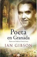 Poeta En Granada. Vida Federico G. Lorca di Ian Gibson edito da Ediciones B