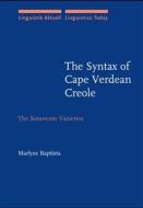 The Syntax Of Cape Verdean Creole di Marlyse Baptista edito da John Benjamins Publishing Co