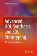 Advanced HDL Synthesis and SOC Prototyping di Vaibbhav Taraate edito da Springer-Verlag GmbH