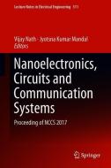 Nanoelectronics, Circuits and Communication Systems edito da Springer Singapore