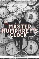Master Humphrey's Clock: With Original Illustrations di Charles Dickens edito da UNICORN PUB GROUP