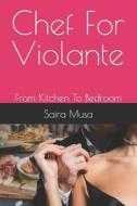 Chef For Violante di Musa Saira Musa edito da Independently Published