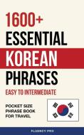 1600+ Essential Korean Phrases di Fluency Pro edito da CB Books