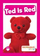 Ted Is Red di William Anthony edito da DECODABLES BY JUMP