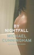 By Nightfall di Michael Cunningham edito da Harpercollins Publishers