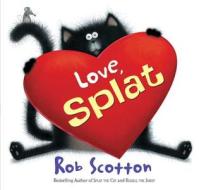 Love, Splat di Rob Scotton edito da HARPERCOLLINS