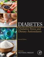 Diabetes: Oxidative Stress and Dietary Antioxidants di Victor R. Preedy edito da ACADEMIC PR INC
