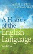 History of the English Language, A, Plus Mywritinglab -- Access Card Package di Albert C. Baugh, Thomas Cable edito da Longman Publishing Group
