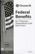 Federal Benefits for Veterans, Dependents and Survivors: 2019 edito da GOVERNMENT PRINTING OFFICE