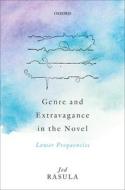 Genre And Extravagance In The Novel di Rasula edito da OUP Oxford