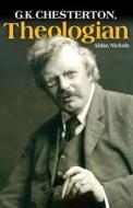 G. K. Chesterton, Theologian di Aidan Nichols edito da Darton,longman & Todd Ltd