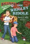 The Wrigley Riddle di David A. Kelly edito da RANDOM HOUSE