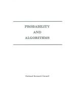 Probability And Algorithms di Panel on Probability and Algorithms, Mathematics Commission on Physical Sciences, Division on Engineering and Physical Sciences, Nationa edito da National Academies Press
