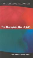 The Therapist's Use Of Self di John Rowan, Michael Jacobs edito da Open University Press
