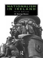 Nationalism In Ireland di D. George Boyce edito da Taylor & Francis Ltd