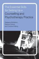 The Essential Skills for Setting Up a Counselling and Psychotherapy Practice di Gladeana McMahon, Stephen Palmer, Christine Wilding edito da Taylor & Francis Ltd